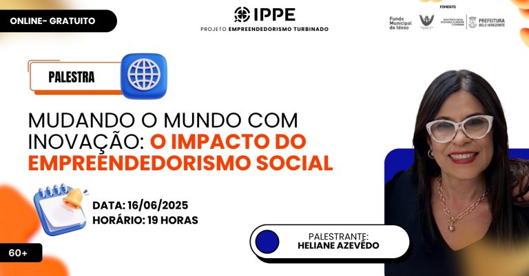 Palestra: Mudando o Mundo com Inovação: O Impacto do Empreendedorismo Social