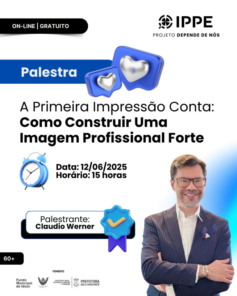 Palestra: A Primeira Impressão Conta: Como Construir Uma Imagem Profissional Forte