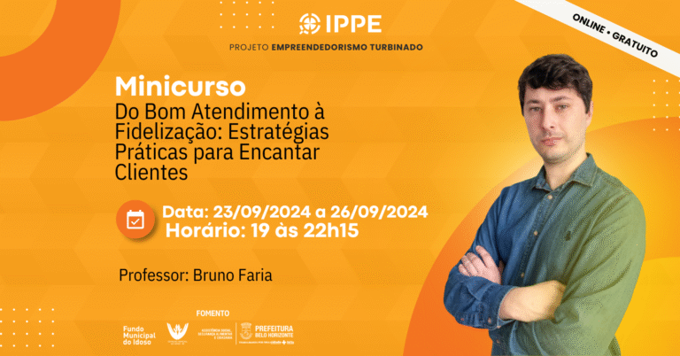Minicurso: Do Bom Atendimento à Fidelização: Estratégias Práticas para Encantar Clientes