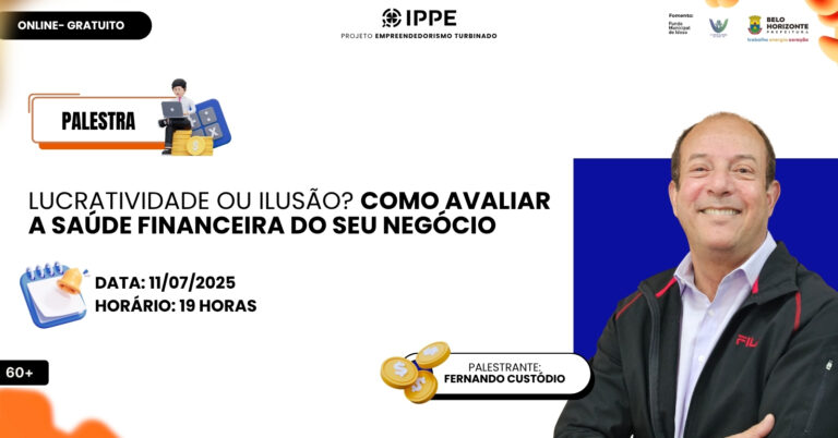 Palestra: Lucratividade ou ilusão: Como avaliar a saúde financeira do seu negócio