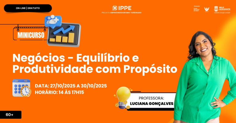 Minicurso: Negócios – Equilíbrio e Produtividade com Propósito