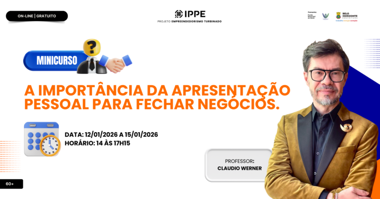 Minicurso: A Importância Da Apresentação Pessoal Para Fechar Negócios.