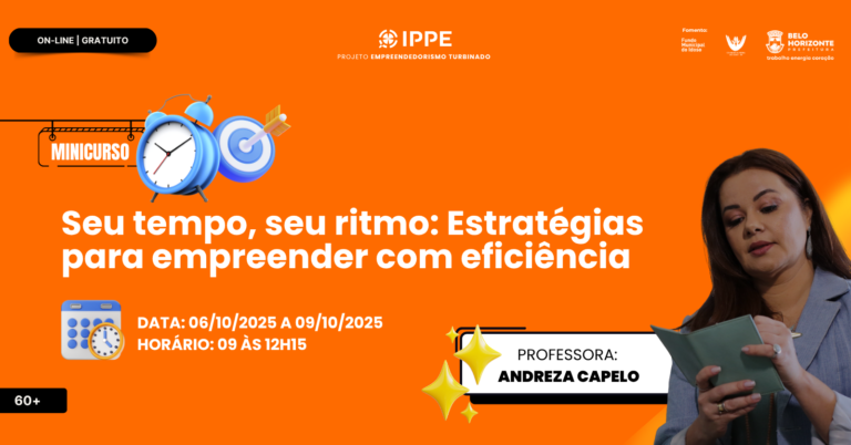 Minicurso: Seu tempo, seu ritmo: Estratégias para empreender com eficiência