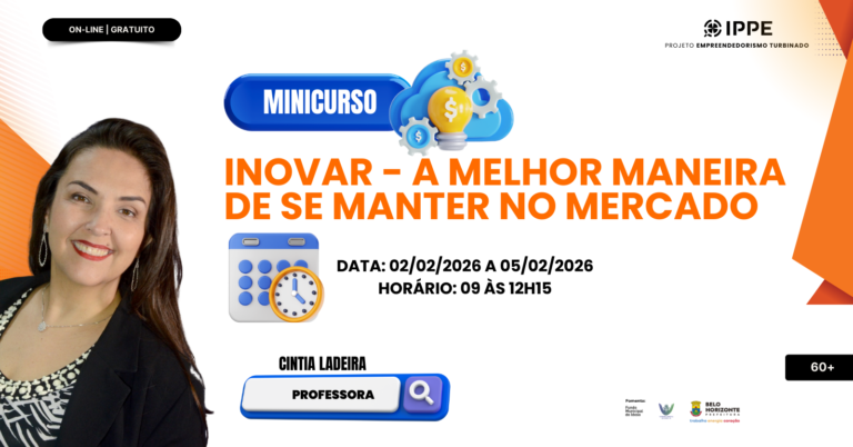 Minicurso – Inovar: A Melhor Maneira de se Manter no Mercado