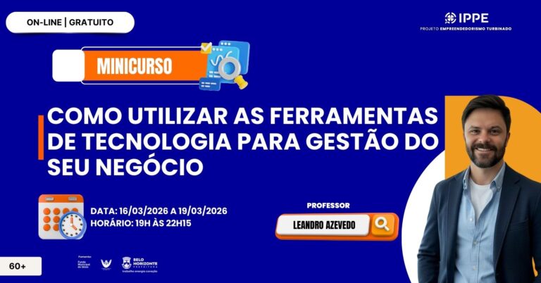 Minicurso: Como Utilizar As Ferramentas De Tecnologia Para Gestão Do Seu Negócio